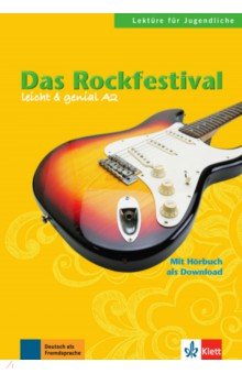 Das Rockfestival. Lektüren für Jugendliche. Buch mit Audio-Download