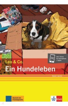 Ein Hundeleben. Stufe 1. Leichte Lektüre für Deutsch als Fremdsprache + Online