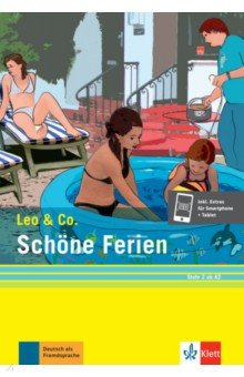 Schöne Ferien. Stufe 2. Leichte Lektüre für Deutsch als Fremdsprache + Online