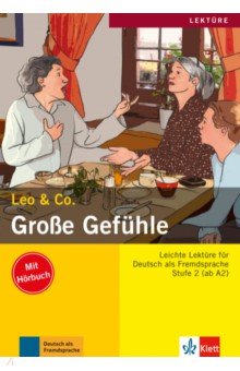 Große Gefühle. Stufe 2. Leichte Lektüren für Deutsch als Fremdsprache mit Audio-CD