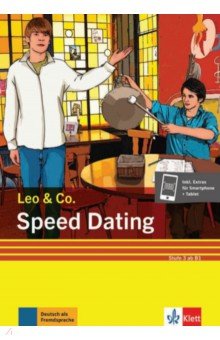 Speed Dating. Stufe 3. Leichte Lektüre für Deutsch als Fremdsprache + Online