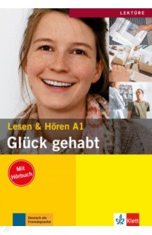 Glück gehabt. Lesen und Hören A1 mit Audio-CD