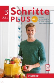 Schritte plus Neu 3. Kursbuch und Arbeitsbuch mit Audios online