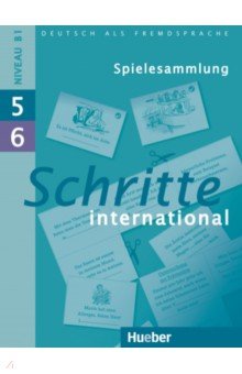 Schritte international 5+6. Spielesammlung zu Band 5 und 6. Deutsch als Fremdsprache