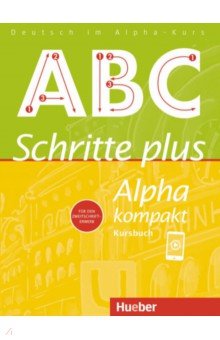 Schritte plus Alpha kompakt. Kursbuch. Deutsch als Zweitsprache