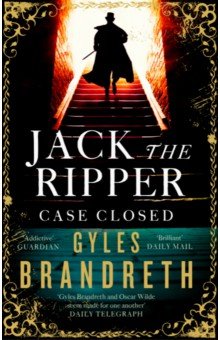 Jack the Ripper. Case Closed