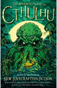 The Mammoth Book of Cthulhu. New Lovecraftian Fiction