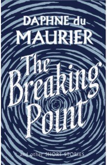 The Breaking Point and other Short Stories