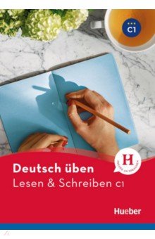 Deutsch uben. Lesen & Schreiben C1