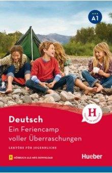 Ein Feriencamp voller Überraschungen. Lektüre mit Audios online