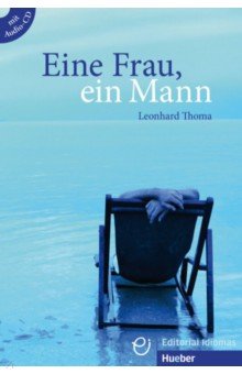 Eine Frau, ein Mann. Buch mit Audio-CD. Deutsch als Fremdsprache