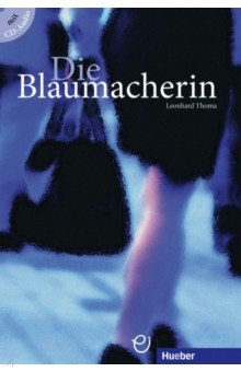 Die Blaumacherin. Buch mit Audio-CD. Deutsch als Fremdsprache