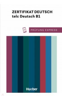 Prüfung Express – Zertifikat Deutsch – telc Deutsch B1. Übungsbuch mit Audios online