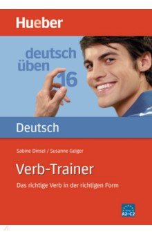 Deutsch üben. Verb-Trainer. Das richtige Verb in der richtigen Form