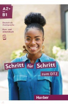 Schritt für Schritt zum DTZ. Kursbuch + Arbeitsbuch. Deutsch als Zweitsprache