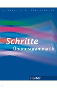 Schritte Übungsgrammatik. Deutsch als Fremdsprache