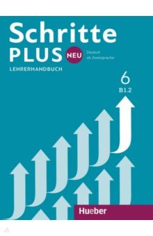 Schritte plus Neu 6. Lehrerhandbuch. Deutsch als Zweitsprache