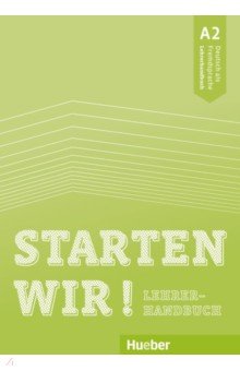 Starten wir! A2. Lehrerhandbuch. Deutsch als Fremdsprache