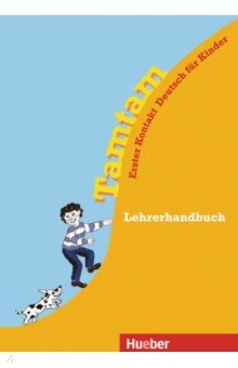 Tamtam. Lehrerhandbuch. Erster Kontakt Deutsch für Kinder. Deutsch als Fremdsprache