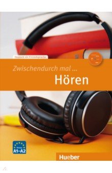 Zwischendurch mal ... Hören. Kopiervorlagen und Audio-CD. Deutsch als Fremdsprache