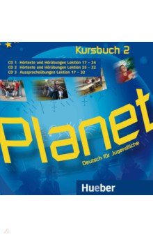 Planet 2. 3 Audio-CDs zum Kursbuch. Deutsch für Jugendliche. Deutsch als Fremdsprache