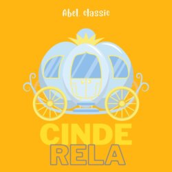 Abel Classics, Cinderela