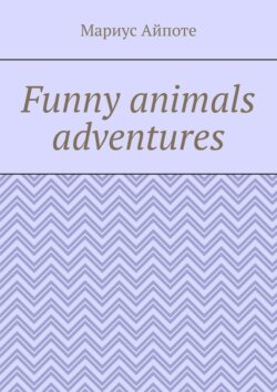 Funny animals adventures