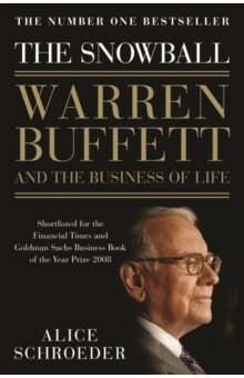 The Snowball. Warren Buffett and the Business of Life