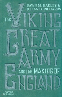 The Viking Great Army and the Making of England