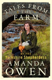 Tales From the Farm by the Yorkshire Shepherdess