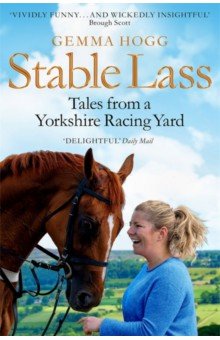 Stable Lass. Tales from a Yorkshire Racing Yard