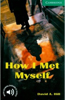 How I Met Myself. Level 3