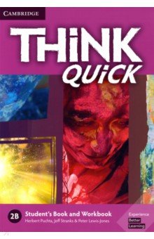 Think Quick. 2B. Student's Book and Workbook