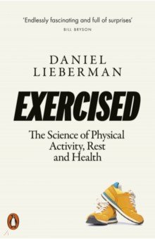 Exercised. The Science of Physical Activity, Rest and Health