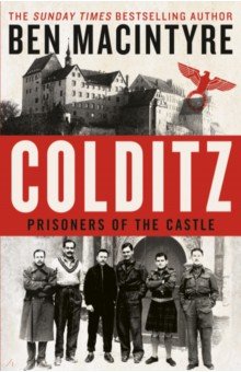 Colditz. Prisoners of the Castle