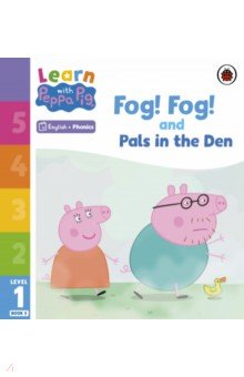 Fog! Fog! and In the Den. Level 1 Book 5