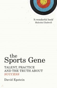 The Sports Gene. Talent, Practice and the Truth About Success
