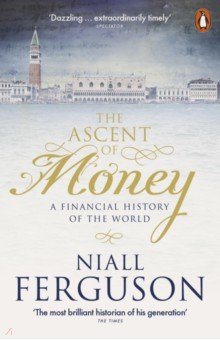 The Ascent of Money. A Financial History of the World