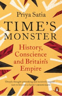 Time's Monster. History, Conscience and Britain's Empire