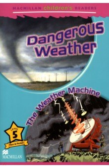 Dangerous Weather. The Weather Machine