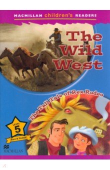 The Wild West. The Tall Tale of Rex Rodeo