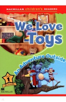We Love Toys. An Adventure Outside