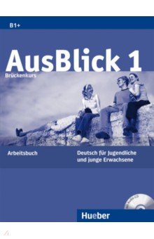 AusBlick 1 Brückenkurs. Arbeitsbuch mit Audio-CD. Deutsch für Jugendliche und junge Erwachsene