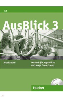 AusBlick 3. Arbeitsbuch mit Audio-CD. Deutsch für Jugendliche und junge Erwachsene