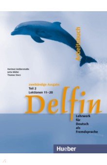 Delfin. Arbeitsbuch Teil 2 – Lektionen 11–20. Lehrwerk für Deutsch als Fremdsprache