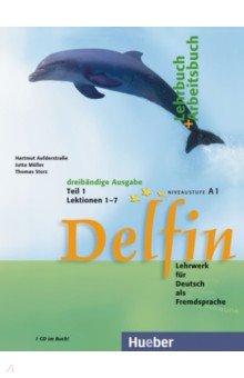 Delfin. Lehrbuch + Arbeitsbuch Teil 1 mit integrierter Audio-CD – Lektionen 1–7. Lehrwerk