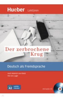 Der zerbrochene Krug. Leseheft mit Audio-CD nach Heinrich von Kleist. Deutsch als Fremdsprache