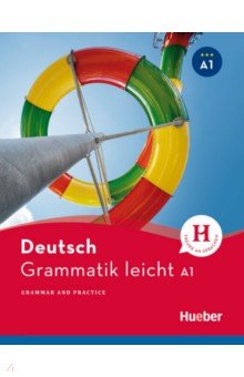 Grammatik leicht A1. Zweisprachige Ausgabe Deutsch – Englisch
