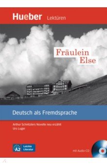 Fräulein Else. Leseheft mit Audio-CD. Arthur Schnitzlers Novelle neu erzählt