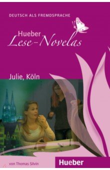 Julie, Köln. Leseheft. Deutsch als Fremdsprache